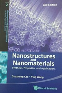 Nanostructures And Nanomaterials: Synthesis, Properties, And Applications (2Nd Edition