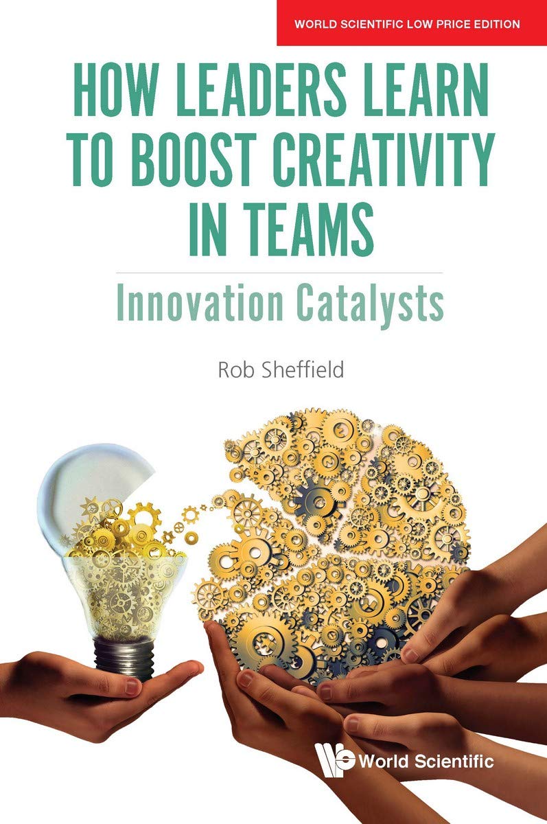 How Leaders Learn To Boost Creativity In Teams: Innovation Catalysts