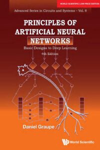 Principles Of Artificial Neural Networks: Basic Designs To Deep Learning (4Th Edition)