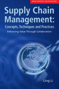 Supply Chain Management: Concepts, Techniques And Practices: Enhancing The Value Through Collaboration