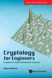Cryptology For Engineers: An Application-Oriented Mathematical Introduction