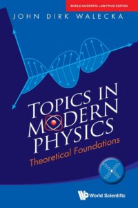 Topics In Modern Physics: Theoretical Foundations