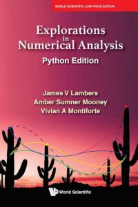Explorations In Numerical Analysis: Python Edition