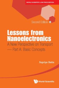 Lessons From Nanoelectronics: A New Perspective On Transport (Second Edition) - Part A: Basic Concepts