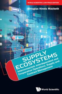 Supply Ecosystems: Interconnected, Interdependent And Cooperative Operations, Supply And Contract Management
