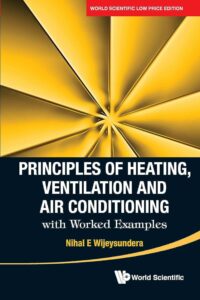 Principles Of Heating, Ventilation And Air Conditioning With Worked Examples