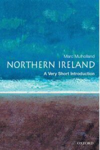 Northern Ireland: A Very Short Introduction
