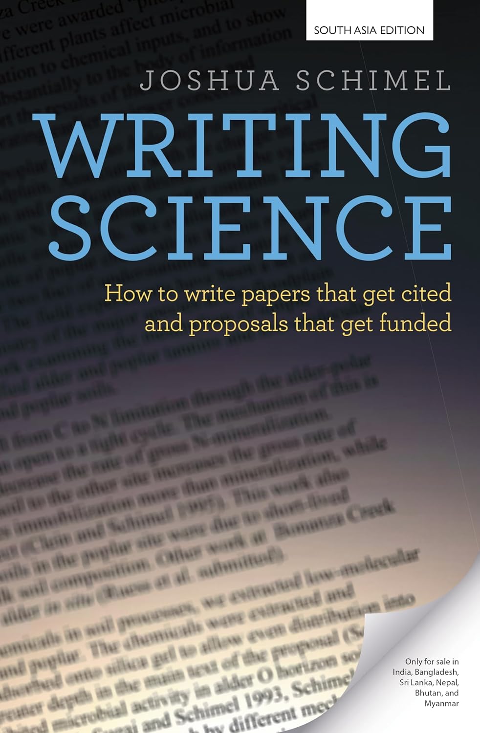 Writing Science: How to Write Papers That Get Cited and Proposals That Get Funded
