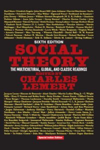 Social Theory: The Multicultural, Global, and Classic Readings, 6th Edition