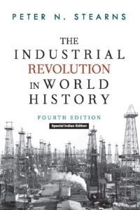 The Industrial Revolution in World History, 4th Edition