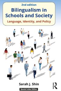 Bilingualism in Schools and Society: Language, Identity, and Policy, 2nd Edition