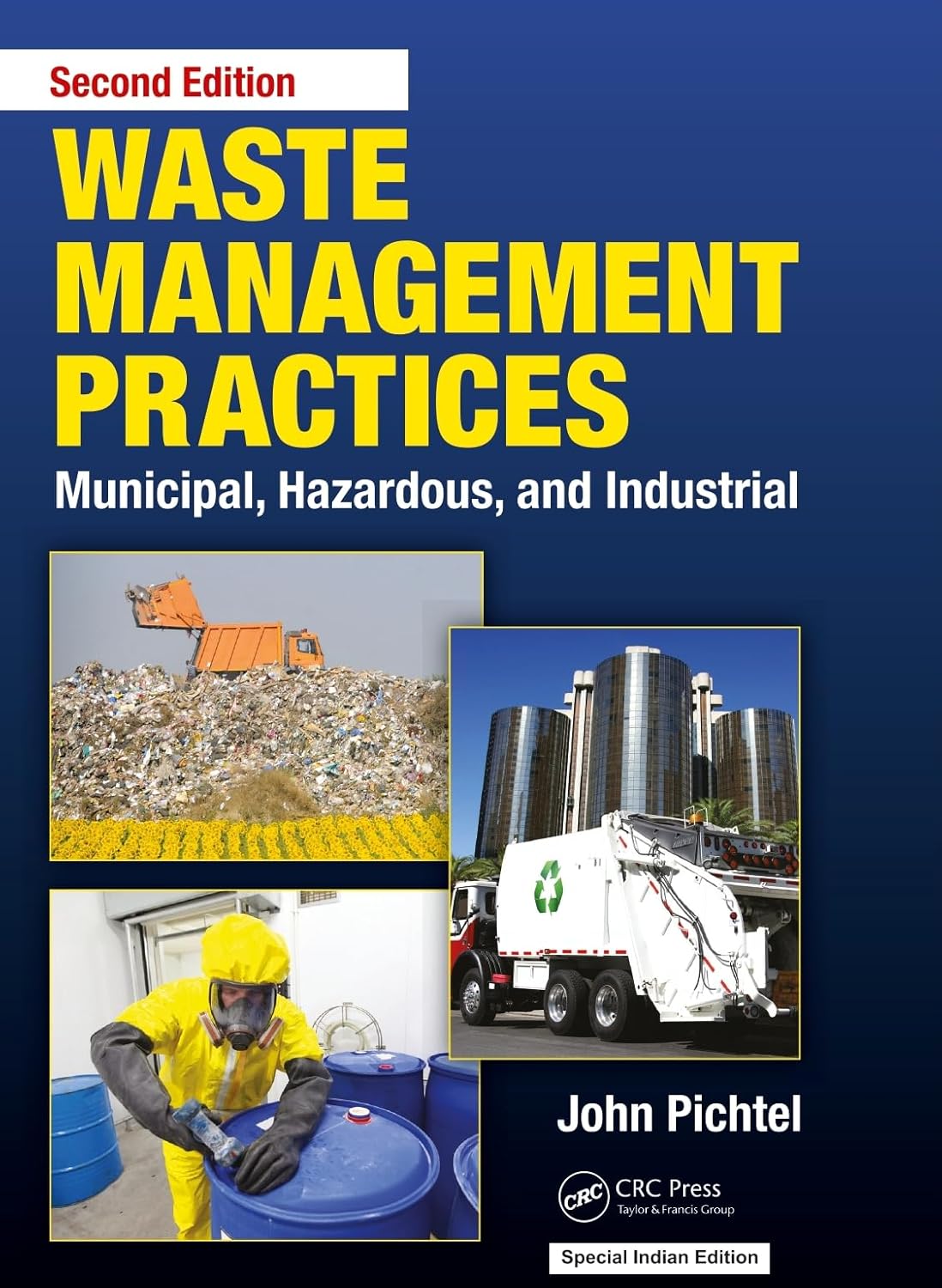 Waste Management Practices: Municipal, Hazardous, and Industrial, 2nd Edition