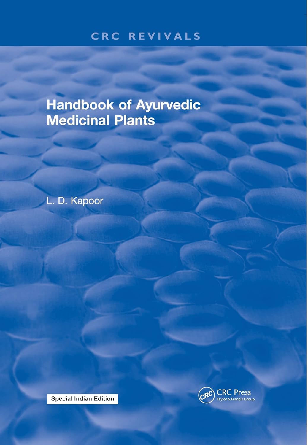 CRC Handbook of Ayurvedic Medicinal Plants