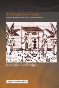 Attending Krsna's Image: Caitanya Vaisnava Murti-seva as Devotional Truth