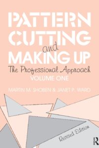Pattern Cutting and Making Up: The Professional Approach, Revised Edition - Vol 1