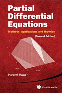 Partial Differential Equations: Methods, Applications And Theories (2Nd Edition)