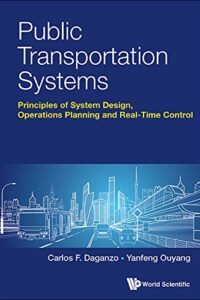 Public Transportation Systems: Principles Of System Design, Operations Planning And Real-Time Control