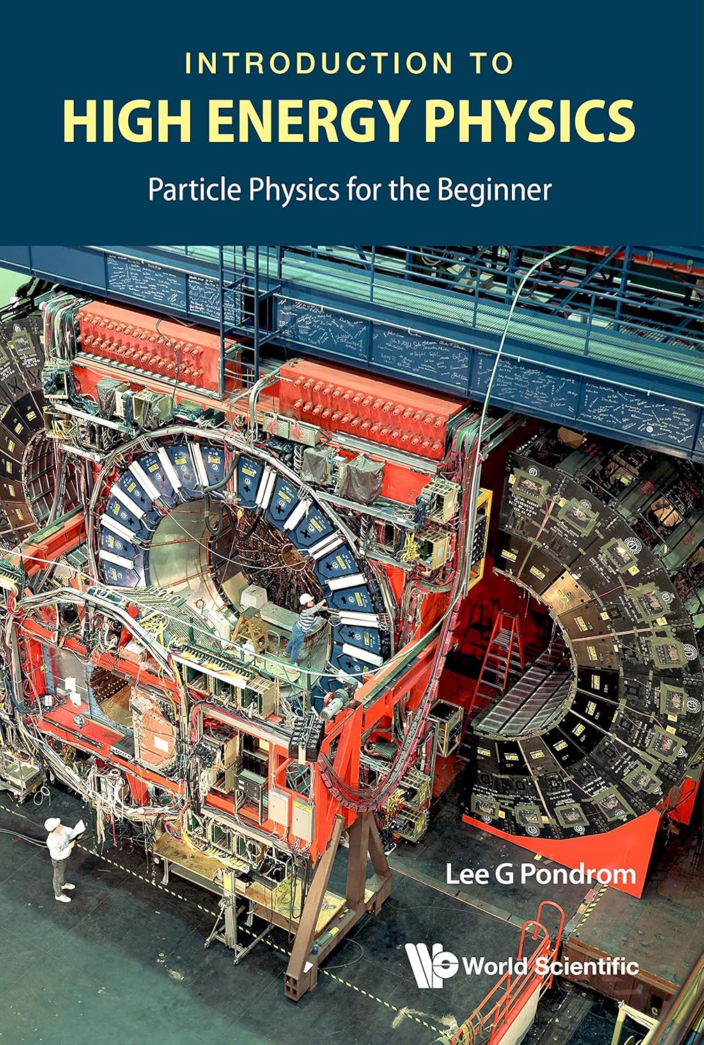 Introduction To High Energy Physics: Particle Physics For The Beginner