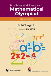 Problems And Solutions In Mathematical Olympiad (High School 2)