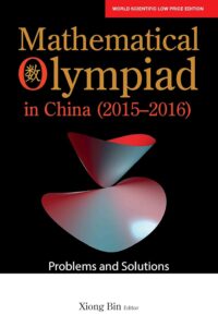 Mathematical Olympiad In China (2015-2016): Problems And Solutions
