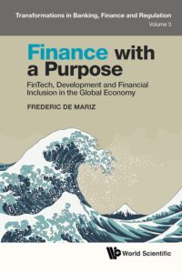 Finance With A Purpose: Fintech, Development And Financial Inclusion In The Global Economy