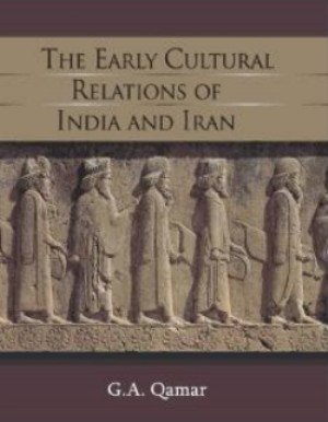 The Early Cultural Relations of India and Iran
