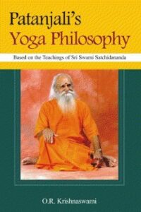 Patanjali's Yoga Philosophy: Based on the Teachings of Sri Swami Satchidananda