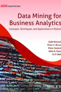 Data Mining for Business Analytics: Concepts, Techniques and Applications in Python, An Indian Adaptation | New