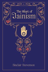 The Heart of Jainism