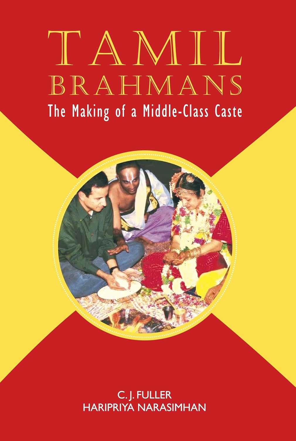 Tamil Brahmans: The Making of a Middle-Class Caste
