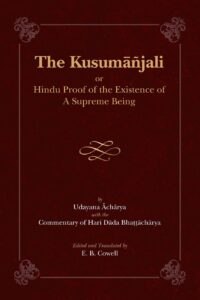 The Kusumanjali or Hindu Proof of the Existence of a Supreme Being (Revised, newly composed text edition)