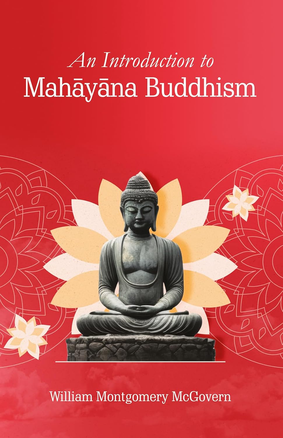 An Introduction to Mahayana Buddhism: With especial Reference to Chinese and Japanese Phases