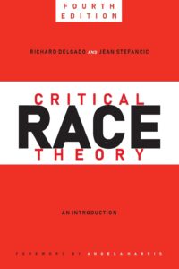 Critical Race Theory: An Introduction, 4th Edition