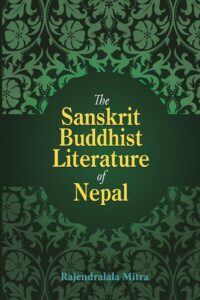 The Sanskrit Buddhist Literature of Nepal