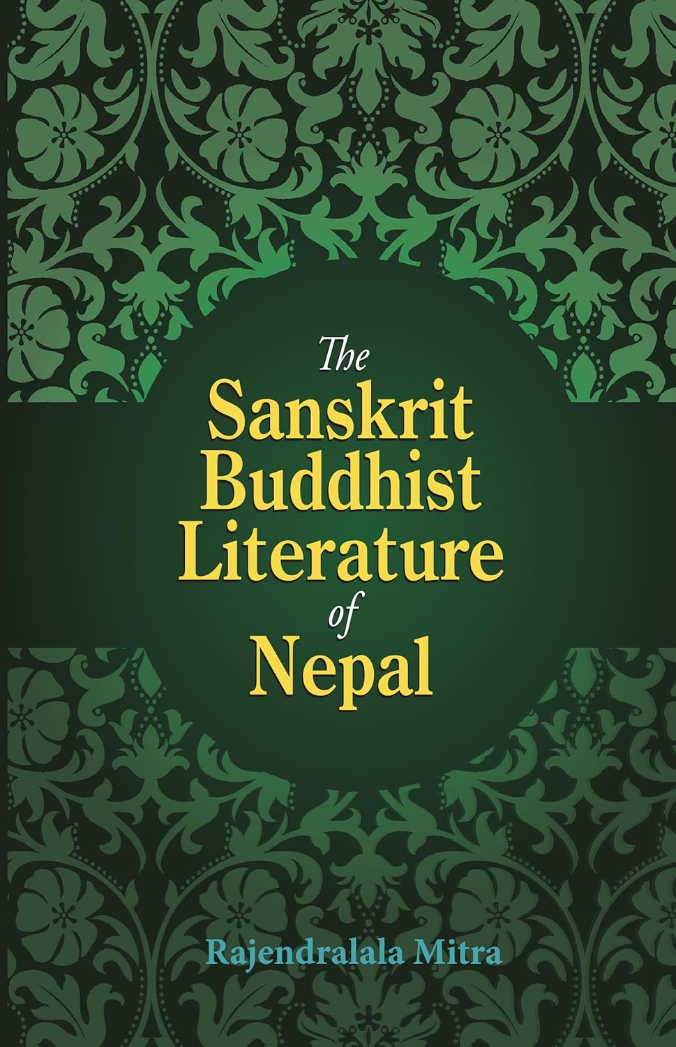 The Sanskrit Buddhist Literature of Nepal