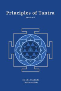 Principles of Tantra: Part 1 and 2 bound together (Revised, newly composed text edition)