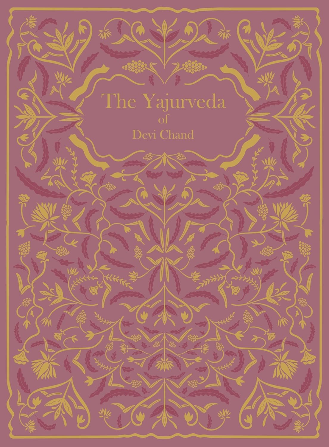The Yajurveda of Devi Chand | Sanskrit text with English translation and Glossary | Hardcover