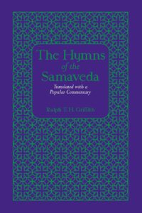 The Hymns of the Samaveda: Translated with a Popular Commentary