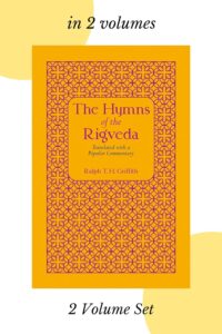 The Hymns of the Rigveda: Translated with a Popular Commentary, Set of 2 Volumes