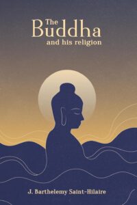 The Buddha and His Religion