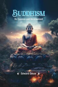 Buddhism: Its Essence and Development