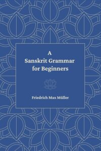 A Sanskrit Grammar for Beginners