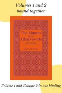 The Hymns of the Atharvaveda: Translated with a Popular Commentary | Volumes 1 and 2 bound together