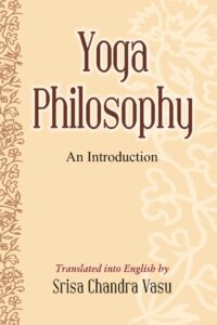 Yoga Philosophy: An Introduction