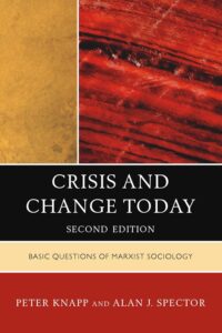 Crisis and Change Today: Basic Questions of Marxist Sociology, 2nd Revised Edition