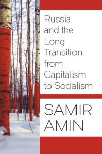 Russia and the Long Transition from Capitalism to Socialism