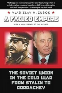 A Failed Empire: The Soviet Union in the Cold War from Stalin to Gorbachev