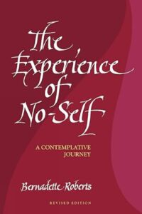 The Experience of No-Self: A Contemplative Journey, Revised Edition