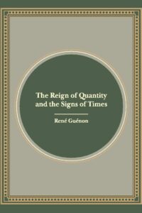 The Reign of Quantity and the Signs of the Times (Freshly recomposed edition)