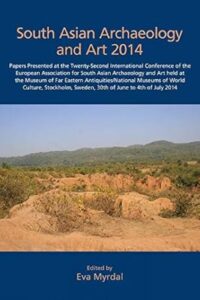 South Asian Archaeology and Art 2014 (EASAA 22)